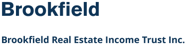 Brookfield Real Estate Income Trust Inc. Shareholder Site